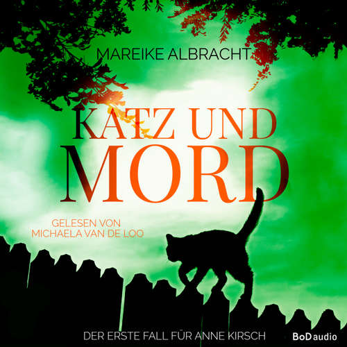 Hoerbuch Katz und Mord - Mareike Albracht - Michaela van de Loo