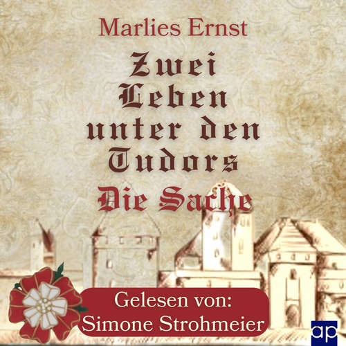 Hoerbuch Zwei Leben unter den Tudors - Marlies Ernst - Simone Strohmeier