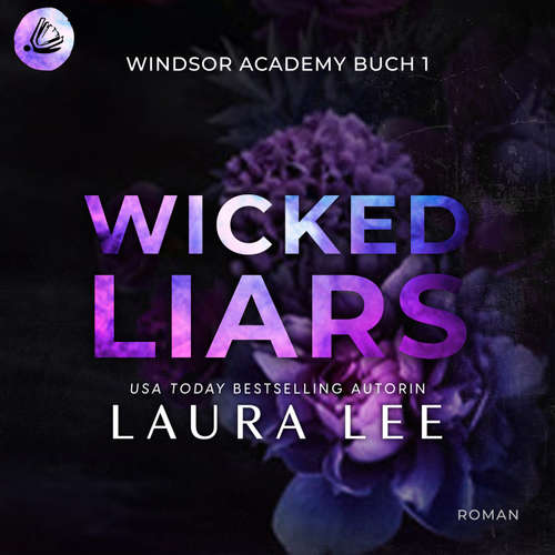 Hoerbuch Wicked Liars: Ein düsterer Highschool-Liebesroman - Laura Lee - Franziska Grün