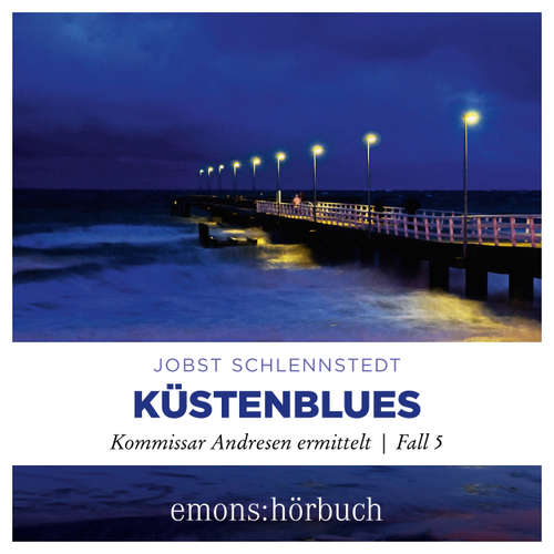 Hoerbuch Küstenblues - Kommissar Andresen ermittelt, Fall 5 - Jobst Schlennstedt - Nils Nelleßen
