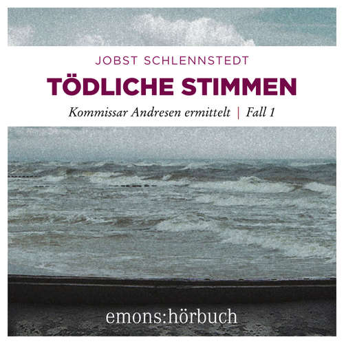 Hoerbuch Tödliche Stimmen - Kommissar Andresen ermittelt, Fall 1 - Jobst Schlennstedt - Nils Nelleßen