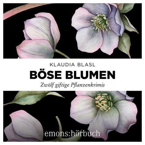 Hoerbuch Böse Blumen - Zwölf giftige Pflanzenkrimis - Klaudia Blasl - Hildegard Meier