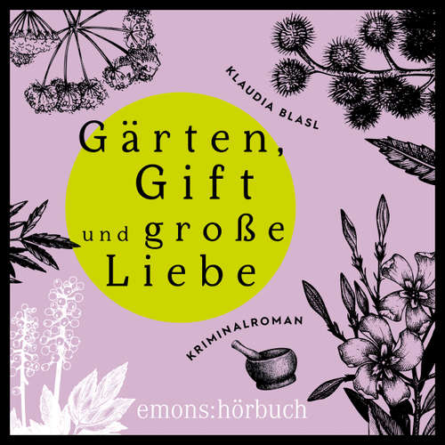 Hoerbuch Gärten, Gift und späte Liebe - Berta und Pauline ermitteln - Kriminalroman, Fall 2 - Klaudia Blasl - Hildegard Meier