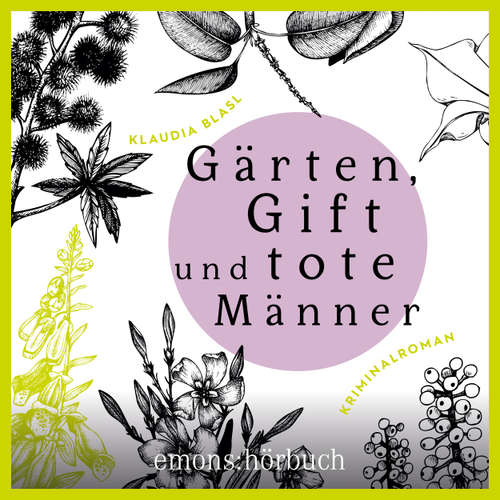 Hoerbuch Gärten, Gift und tote Männer - Berta und Pauline ermitteln - Kriminalroman, Fall 1 - Klaudia Blasl - Hildegard Meier
