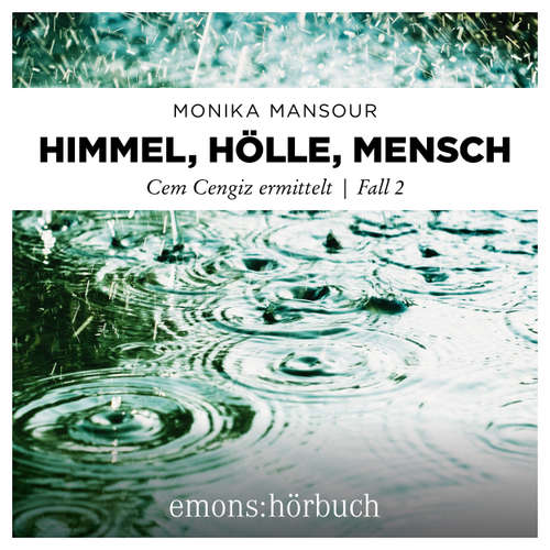Hoerbuch Himmel, Hölle, Mensch - Cem Cengiz ermittelt, Fall 1 - Monika Mansour - Denis Moschitto