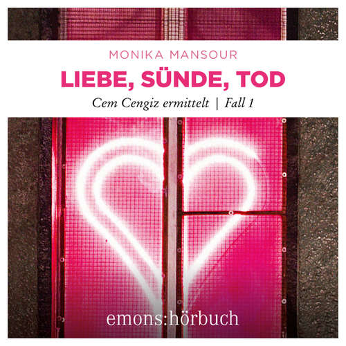 Hoerbuch Liebe, Sünde, Tod - Cem Cengiz ermittelt, Fall 1 - Monika Mansour - Denis Moschitto