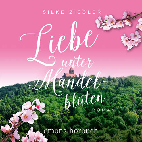 Hoerbuch Liebe unter Mandelblüten - Silke Ziegler - Jasmine Kadisch