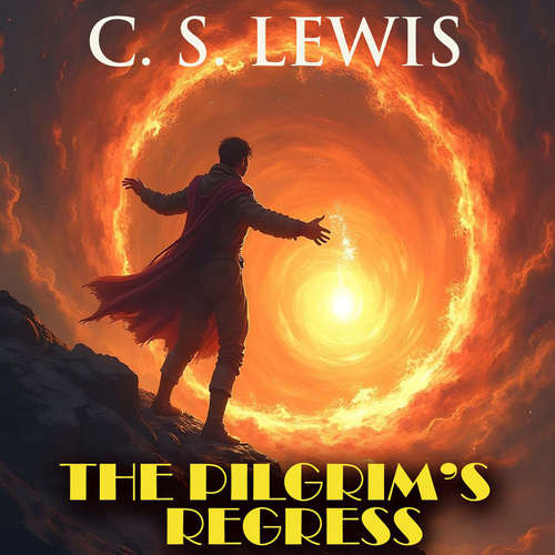 Audiobook The Pilgrim's Regress - C. S. Lewis - Mark Bowen