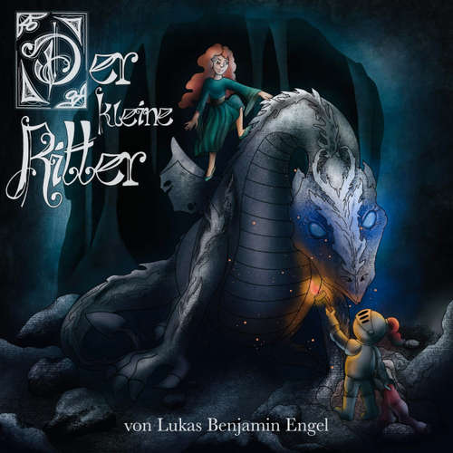 Hoerbuch Der kleine Ritter - Lukas Benjamin Engel - Lukas Benjamin Engel