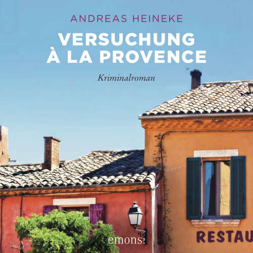 Hoerbuch Versuchung à la Provence - Sehnsuchtsorte - Andreas Heineke - Andreas Heineke