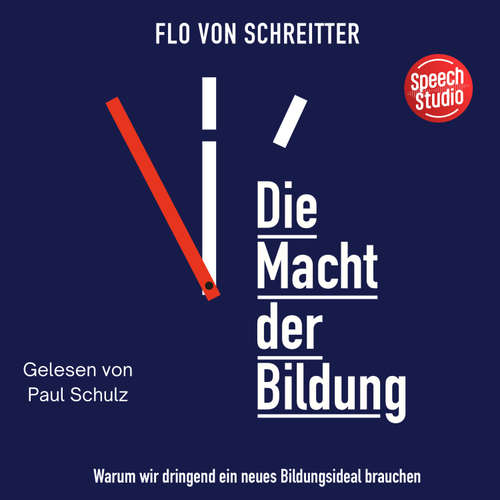 Hoerbuch Die Macht der Bildung - Flo von Schreitter - Paul Schulz