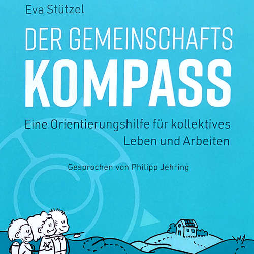 Hoerbuch Der Gemeinschaftskompass - Eva Stützel - Philipp Jehring