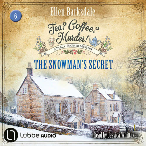 Audiobook The Snowman's Secret - Tea? Coffee? Murder!, Episode 6 - Ellen Barksdale - Jessica Whittaker