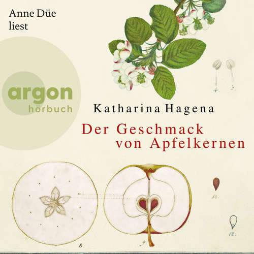 Hoerbuch Der Geschmack von Apfelkernen - Katharina Hagena - Anne Düe