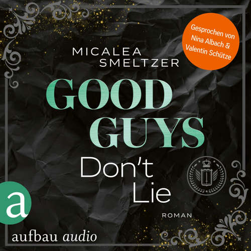 Hoerbuch Good Guys Don't Lie - College Sports Romance - The Aldridge Boys, Band 4 - Micalea Smeltzer - Nina Albach