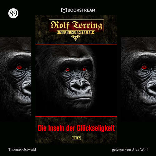 Hoerbuch Rolf Torring - Neue Abenteuer, Folge 89: Die Inseln der Glückseligkeit - Thomas Ostwald - Alex Wolf