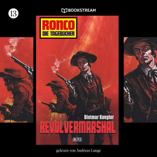 Hoerbuch Ronco - Die Tagebücher, Folge 13: Revolvermarshal - Dietmar Kuegler - Andreas Lange