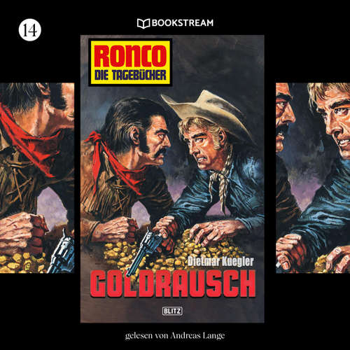 Hoerbuch Ronco - Die Tagebücher, Folge 14: Goldrausch - Dietmar Kuegler - Andreas Lange