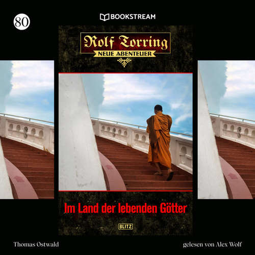 Hoerbuch Rolf Torring - Neue Abenteuer, Folge 80: Im Land der lebenden Götter - Thomas Ostwald - Alex Wolf