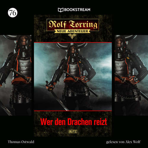 Hoerbuch Rolf Torring - Neue Abenteuer, Folge 76: Wer den Drachen reizt - Thomas Ostwald - Alex Wolf