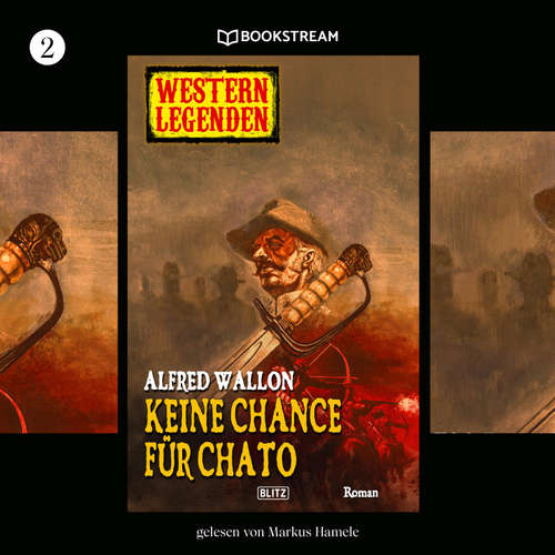 Hoerbuch Western Legenden, Folge 2: Keine Chance für Chato - Alfred Wallon - Markus Hamele