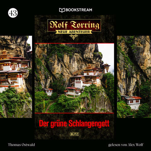 Hoerbuch Rolf Torring - Neue Abenteuer, Folge 43: Der grüne Schlangengott - Thomas Ostwald - Alex Wolf