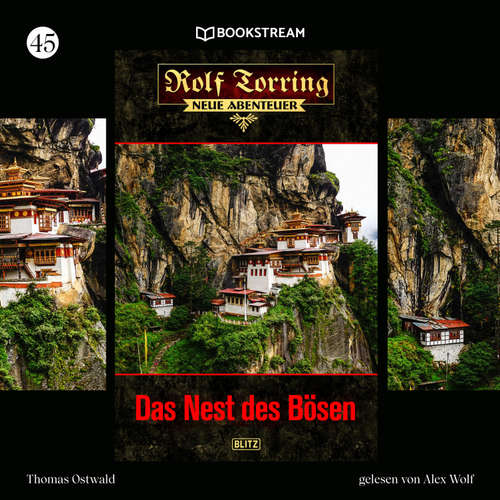 Hoerbuch Rolf Torring - Neue Abenteuer, Folge 45: Das Nest des Bösen - Thomas Ostwald - Alex Wolf