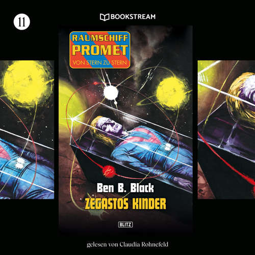 Hoerbuch Raumschiff Promet - Von Stern zu Stern, Folge 11: Zegastos Kinder - Ben B. Black - Claudia Rohnefeld