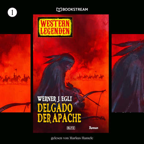 Hoerbuch Western Legenden, Folge 1: Delgado, der Apache - Werner J. Egli - Markus Hamele