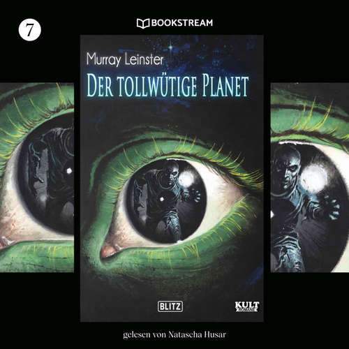 Hoerbuch KULT-Romane, Folge 7: Der tollwütige Planet - Murray Leinster - Natascha Husar