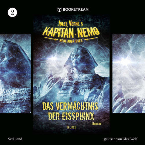 Hoerbuch Jules Vernes Kapitän Nemo - Neue Abenteuer, Folge 2: Das Vermächtnis der Eissphinx - Jules Verne - Alex Wolf