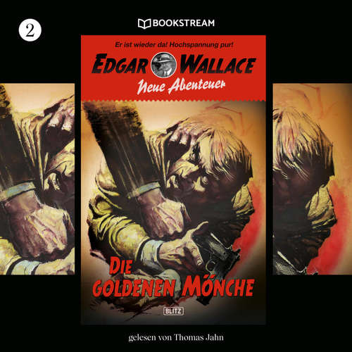 Hoerbuch Edgar Wallace - Neue Abenteuer, Folge 2: Die goldenen Mönche - Edgar Wallace - Thomas Jahn