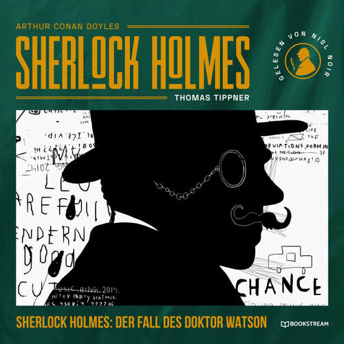 Hoerbuch Sherlock Holmes: Der Fall des Doktor Watson - Arthur Conan Doyle - Nils Noir