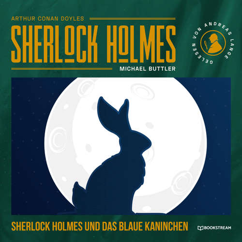 Hoerbuch Sherlock Holmes und das blaue Kaninchen - Arthur Conan Doyle - Andreas Lange