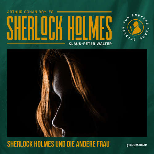 Hoerbuch Sherlock Holmes und die andere Frau - Arthur Conan Doyle - Andreas Lange