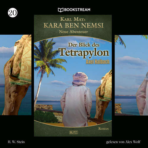 Hoerbuch Kara Ben Nemsi - Neue Abenteuer, Folge 20: Der Blick des Tetrapylon - Karl May - Alex Wolf