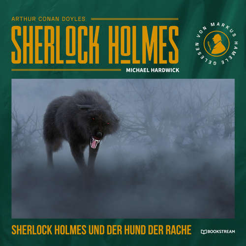 Hoerbuch Sherlock Holmes und der Hund der Rache - Arthur Conan Doyle - Markus Hamele
