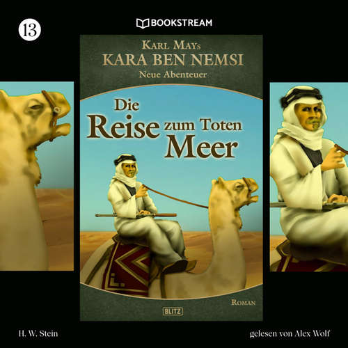 Hoerbuch Kara Ben Nemsi - Neue Abenteuer, Folge 13: Die Reise zum Toten Meer - Karl May - Alex Wolf