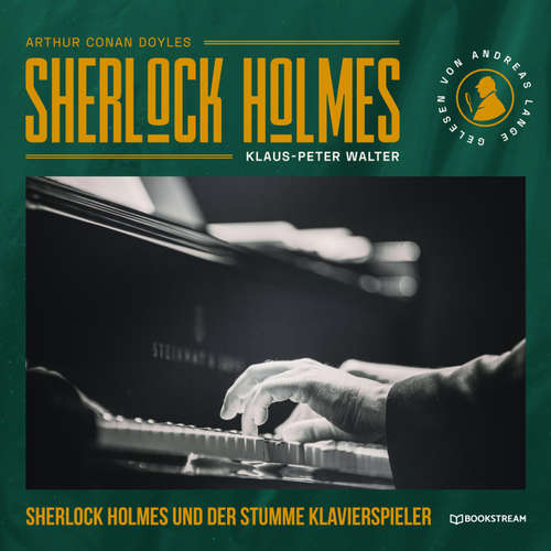 Hoerbuch Sherlock Holmes und der stumme Klavierspieler - Arthur Conan Doyle - Andreas Lange