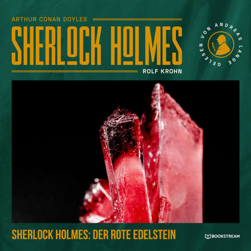 Hoerbuch Sherlock Holmes: Der rote Edelstein - Arthur Conan Doyle - Andreas Lange