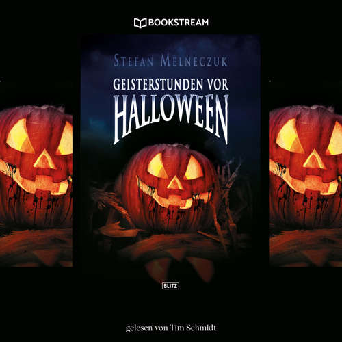Hoerbuch Geisterstunden vor Halloween - Stefan Melneczuk - Tim Schmidt