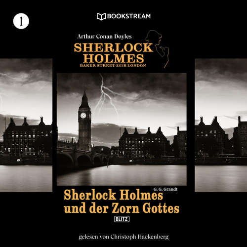 Hoerbuch Sherlock Holmes - Baker Street 221B London, Folge 1: Sherlock Holmes und der Zorn Gottes - Arthur Conan Doyle - Christoph Hackenberg