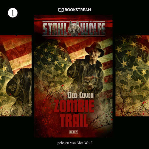 Hoerbuch Stahlwölfe, Folge 1: Zombietrail - Cico Cavca - Alex Wolf
