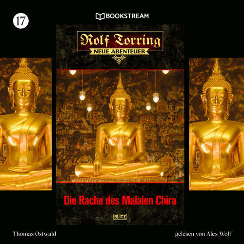 Hoerbuch Rolf Torring - Neue Abenteuer, Folge 17: Die Rache des Malaien Chira - Thomas Ostwald - Alex Wolf