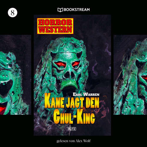 Hoerbuch Horror Western, Folge 8: Kane jagt den Ghul-King - Earl Warren - Alex Wolf