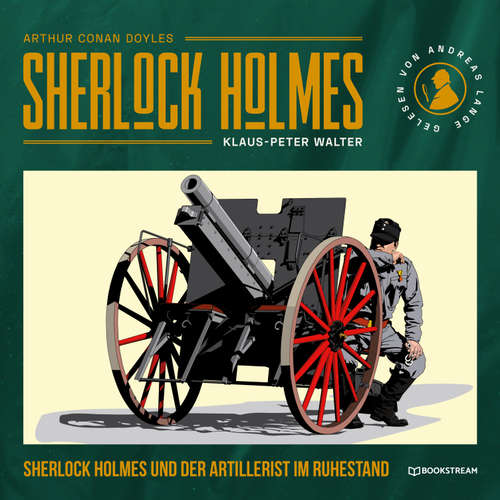 Hoerbuch Sherlock Holmes und der Artillerist im Ruhestand - Arthur Conan Doyle - Andreas Lange