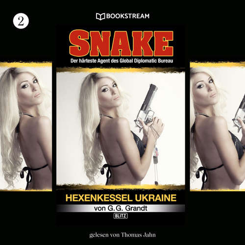 Hoerbuch Snake, Folge 2: Hexenkessel Ukraine - G. G. Grandt - Thomas Jahn