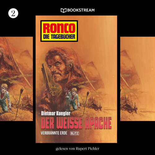Hoerbuch Ronco - Die Tagebücher, Folge 2: Verbrannte Erde / Der weiße Apache - Dietmar Kuegler - Rupert Pichler