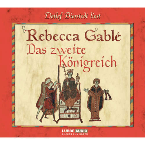 Hoerbuch Das zweite Königreich - Rebecca Gablé - Detlef Bierstedt