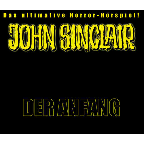 Hoerbuch John Sinclair, Sonderedition 1: Der Anfang - Jason Dark - Frank Glaubrecht Hoerbuch John Sinclair, Sonderedition 1: Der Anfang - Jason Dark - Frank Glaubrecht